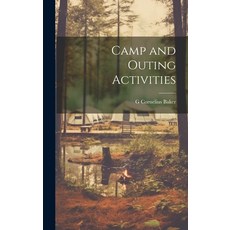 (英文圖書) Camp and Outing Activities 精裝版, Legare Street Press, 英文