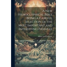 (英文圖書) A New Hieroglyphical Bible Being a Careful Selection of the Most Important and Interesting Pa... 平裝版, Legare Street Press, 英文