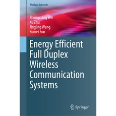 (英文圖書) Energy Efficient Full Duplex Wireless Communication Systems 精裝版, Springer, 英文