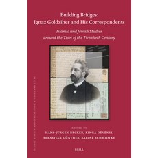 (英文圖書) Building Bridges: Ignaz Goldziher and His Correspondents: Islamic and Jewish Studies Around t... 精裝版, Brill, 英文