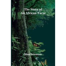 (英文圖書) The Story of an African Farm 平裝版, Alpha Edition, 英文