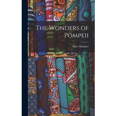 (英文圖書) The Wonders of Pompeii 精裝版, Legare Street Press, 英文