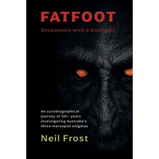 (英文圖書) Fatfoot: Encounters with a Dooligahl 平裝版, Coachwhip Publications, 英文
