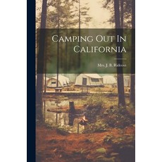 (英文圖書) Camping Out In California 平裝版, Legare Street Press, 英文
