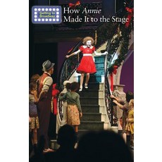 (英文圖書)How Annie Made It to the Stage 平裝版, Cavendish Square Publishing, 英文