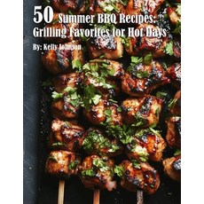 (英文圖書) 50 Summer BBQ Recipes: Grilling Favorites for Hot Days 平裝版, Marick Booster, 英文