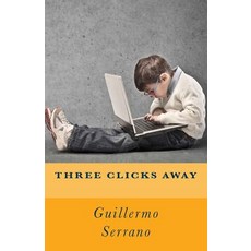 (英文圖書)Three clicks away 平裝版, Createspace Independent Pub..., 英文