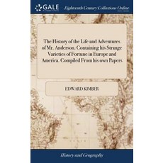 (英文圖書) The History of the Life and Adventures of Mr. Anderson. Containing his Strange Varieties of F... 精裝版, Gale Ecco, Print Editions, 英文