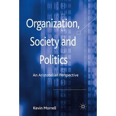 (英文圖書) Organization Society and Politics: An Aristotelian Perspective 平裝版, Palgrave MacMillan, 英文