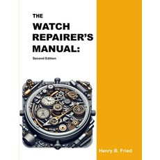 (英文圖書) The Watch Repairer's Manual: Second Edition 平裝版, Parker Publishing, 英文