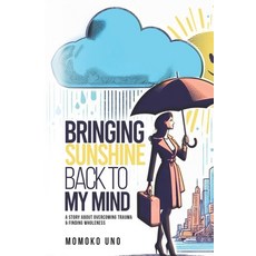 (英文圖書) Bringing Sunshine back to my Mind 平裝版, Independent Publishers, 英文