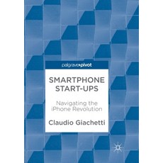 (英文圖書) Smartphone Start-Ups: Navigating the iPhone Revolution 平裝版, Palgrave MacMillan, 英文