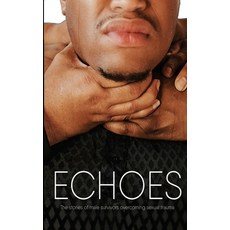(英文圖書) Echoes: The Stories of Male Survivors Overcoming Sexual Trauma 平裝版, I Am Man, Inc., 英文
