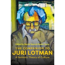 (英文圖書) The Companion to Juri Lotman: A Semiotic Theory of Culture 精裝版, Bloomsbury Academic, 英文