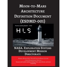 (英文圖書) Moon-to-Mars Architecture Definition Document (ESDMD-001) 平裝版, Nimble Books, 英文