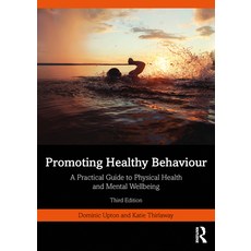 (英文圖書) Promoting Healthy Behaviour: A Practical Guide to Physical Health and Mental Wellbeing 平裝版, Routledge, 英文