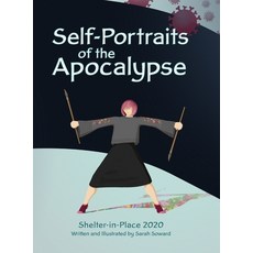 Self-Portraits of the Apocalypse: Shelter-in-Place 2020 精裝版, Sarah Soward, 英文