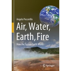 (英文圖書) Air Water Earth Fire: How the System Earth Works 平裝版, Springer, 英文