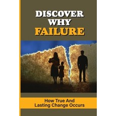 (英文圖書) Discover Why Failure: How True And Lasting Change Occurs: Failed Journey 平裝版, Independently Published, 英文