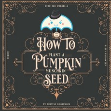 (英文圖書) FuFu the Umbrella How to Plant a Pumpkin: Happy Halloween 平裝版, Independently Published, 英文