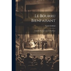(英文書) Le Bourru Bienfaisant： Comédie En Trois Actes Et En Prose 平裝版, Legare Street Press, 英文