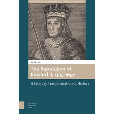 (英文圖書) The Reputation of Edward II 1305-1697: A Literary Transformation of History 精裝版, Amsterdam University Press, 英文