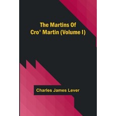 (英文圖書) The Martins Of Cro' Martin (Volume I) 平裝版, Alpha Edition, 英文