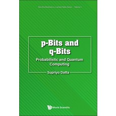 (英文圖書) P-Bits and Q-Bits: Probabilistic and Quantum Computing 平裝版, World Scientific Publishing..., 英文