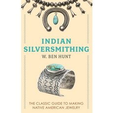(英文圖書) Indian Silver-Smithing 精裝版, Echo Point Books & Media, LLC, 英文