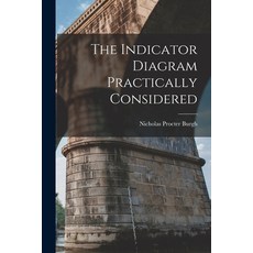 (英文圖書) The Indicator Diagram Practically Considered 平裝版, Legare Street Press, 英文