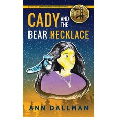 (英文圖書) Cady and the Bear Necklace: A Cady Whirlwind Thunder Mystery 2nd Ed. 精裝版, Modern History Press, 英文