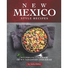 (英文圖書) New Mexico Style Recipes: A Complete Cookbook of Southwestern Dish Ideas! 平裝版, Independently Published, 英文