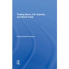 Trading Blocs U.S. Exports and World Trade 精裝版, Routledge, 英文