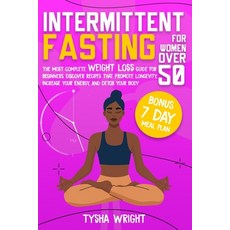 (英文圖書) Intermittent Fasting For Women Over 50: The Most Complete Weight Loss Guide For Beginners. Di... 平裝版, Independently Published, 英文