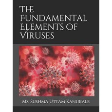 (英文圖書) The Fundamental Elements of Viruses 平裝版, Independently Published, 英文