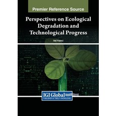 (英文圖書) Perspectives on Ecological Degradation and Technological Progress 平裝版, IGI Global, 英文