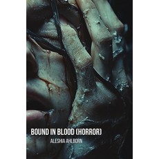 (英文圖書) Bound In Blood (Horror) 平裝版, Aleshia Ahlborn, 英文