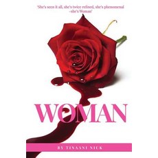 Woman: (Understanding the design worth and glory of a woman in power pain and rejection to re-disc... 平裝版, Independently Published, 英文