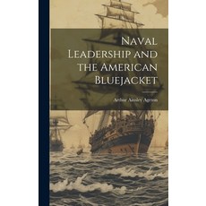 (英文圖書) Naval Leadership and the American Bluejacket 精裝版, Hassell Street Press, 英文