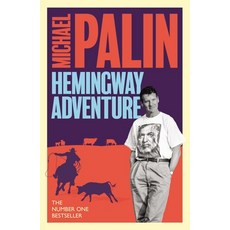 (英文圖書) Michael Palin's Hemingway Adventure 平裝版, George Weidenfeld & Nicholson, 英文