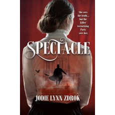(英文圖書)Spectacle: A Historical Thriller in 19th Century Paris 平裝版, Tor Teen, 英文