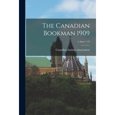 (英文圖書) The Canadian Bookman 1909; 1 issue 1-12 平裝版, Legare Street Press, 英文