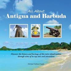(英文圖書) All About Antigua and Barbuda: Discover the history and heritage of this twin island nation ... 平裝版, Mnp Publications, 英文