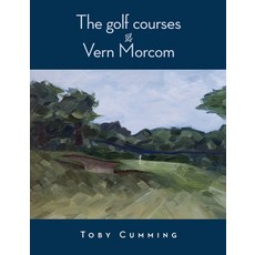 The Golf Courses of Vern Morcom 平裝版, Ryan Company, 英文