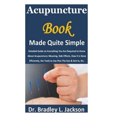 (英文圖書) Acupuncture Book Made Quite Simple: Detailed Guide on Everything You Are Required to Know Abo... 平裝版, Independently Published, 英文