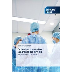 (英文圖書) Guideline manual for laparoscopic dry lab 平裝版, Scholars' Press, 英文