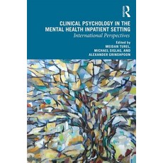 Clinical Psychology in the Mental Health Inpatient Setting: International Perspectives 平裝版, Routledge, 英文