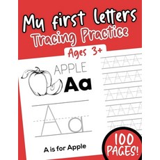 (英文圖書) My first Letters Tracing Practice: Alphabet Ages 3+ 100 pages 平裝版, Independently Published, 英文