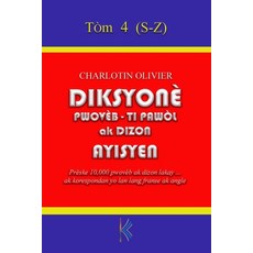 (英文書籍) Diksyonè Pwovèb Ti pawòl ak Dizon Ayisyen Tòm 4： S-Z 平裝版, 獨立出版, English