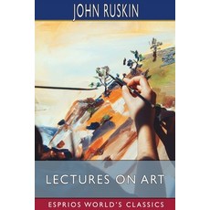 (英文圖書) Lectures on Art (Esprios Classics) 平裝版, Blurb, 英文